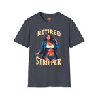 Retired Stripper Unisex Softstyle T-Shirt - Fun Gift for Celebrations - CTDSF