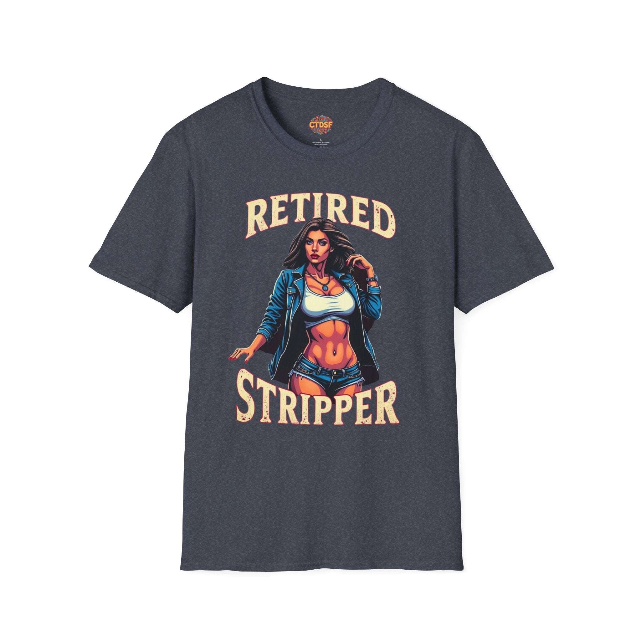 Retired Stripper Unisex Softstyle T-Shirt - Fun Gift for Celebrations - CTDSF