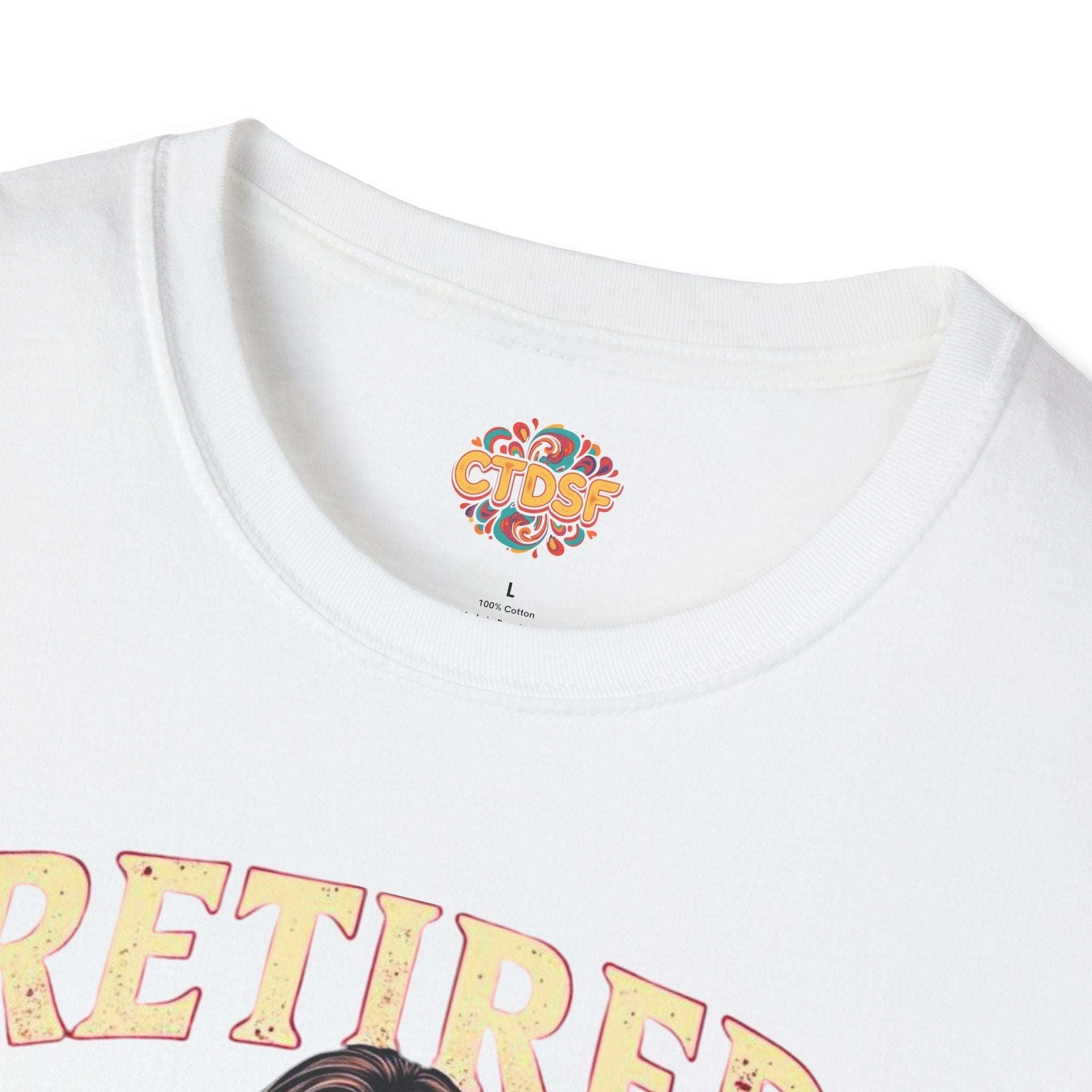 Retired Stripper Unisex Softstyle T-Shirt - Fun Gift for Celebrations - CTDSF