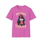 Retired Stripper Unisex Softstyle T-Shirt - Fun Gift for Celebrations - CTDSF