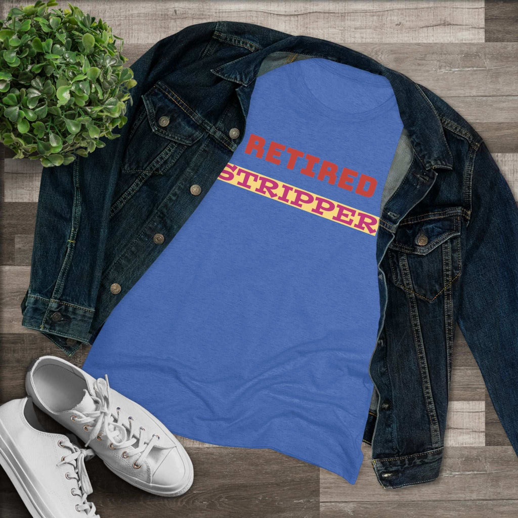 Women's Tee - Retired Stripper Shirt - CTDSF