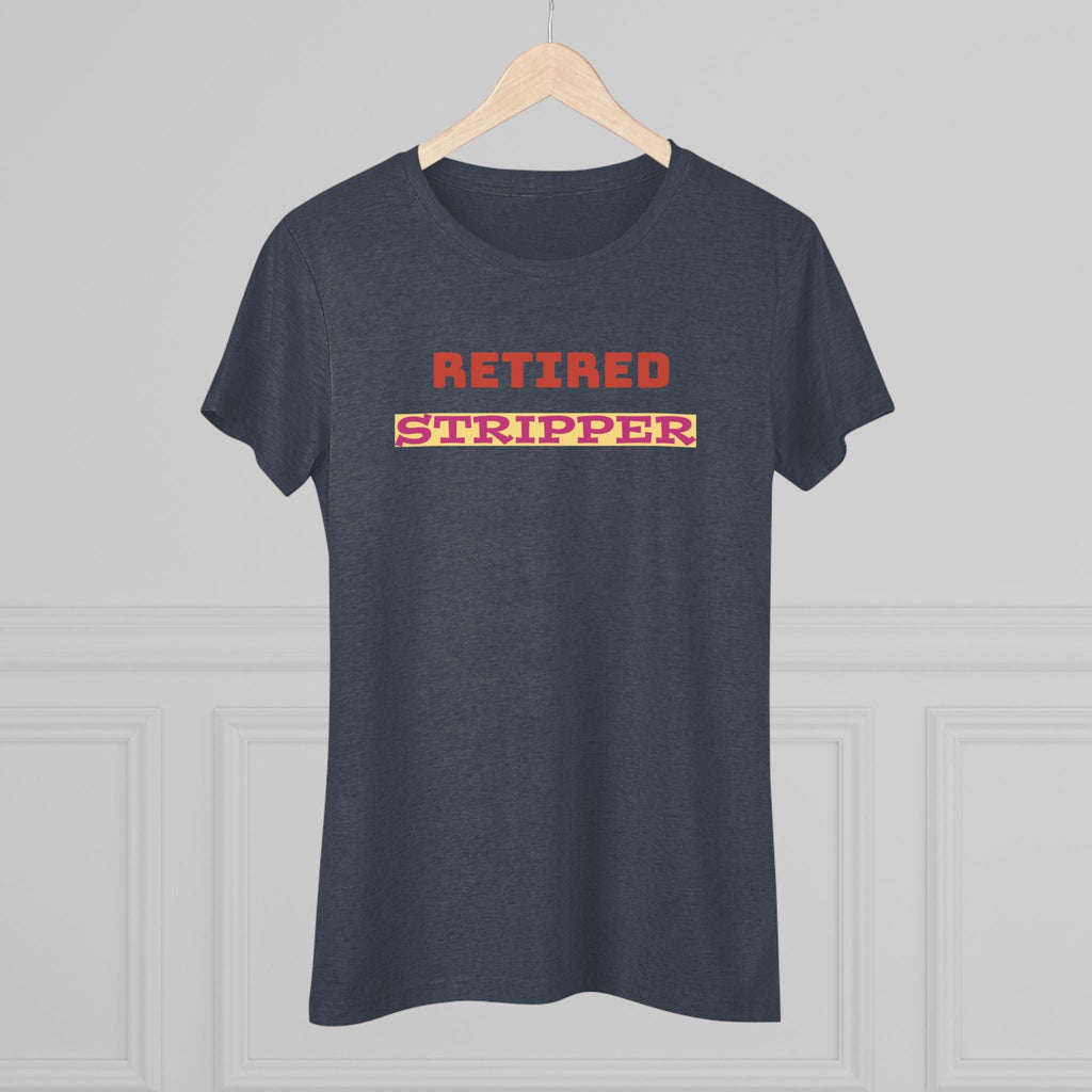 Women's Tee - Retired Stripper Shirt - CTDSF