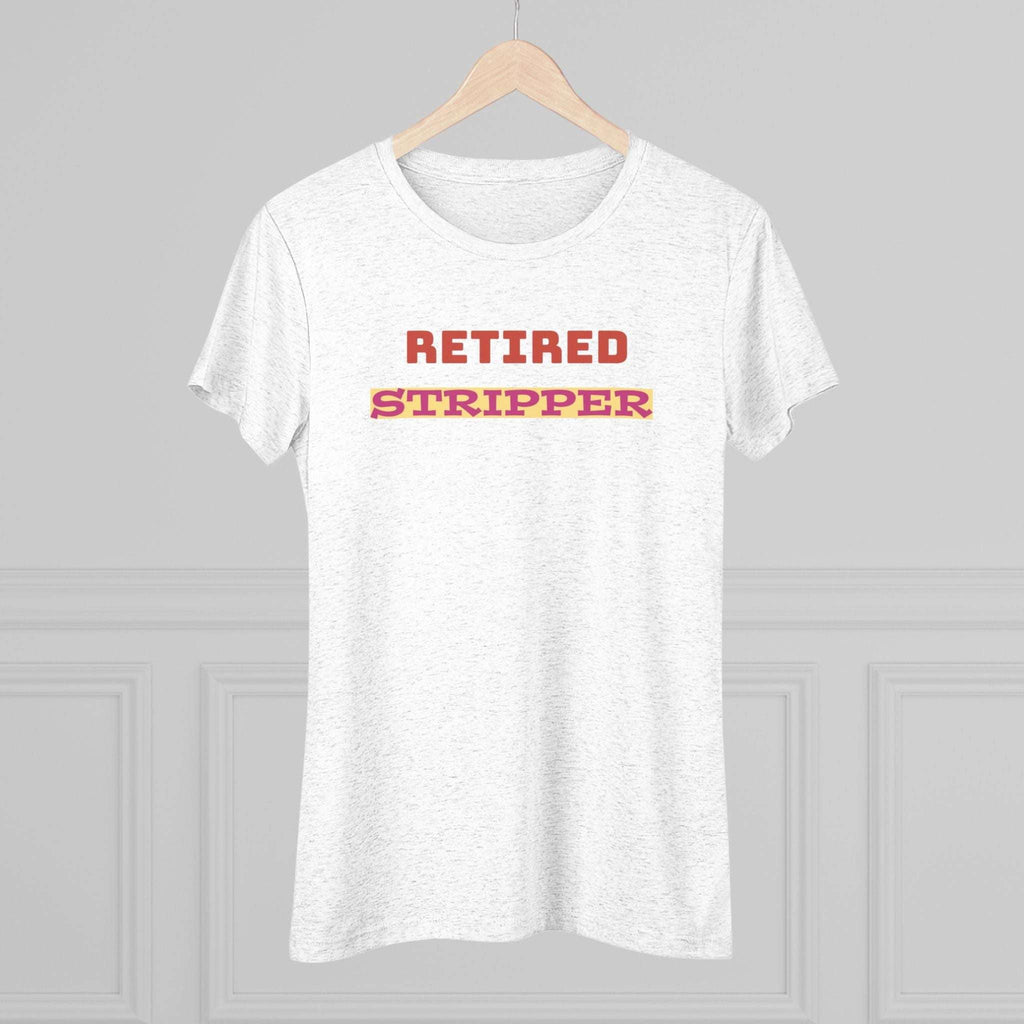 Women's Tee - Retired Stripper Shirt - CTDSF