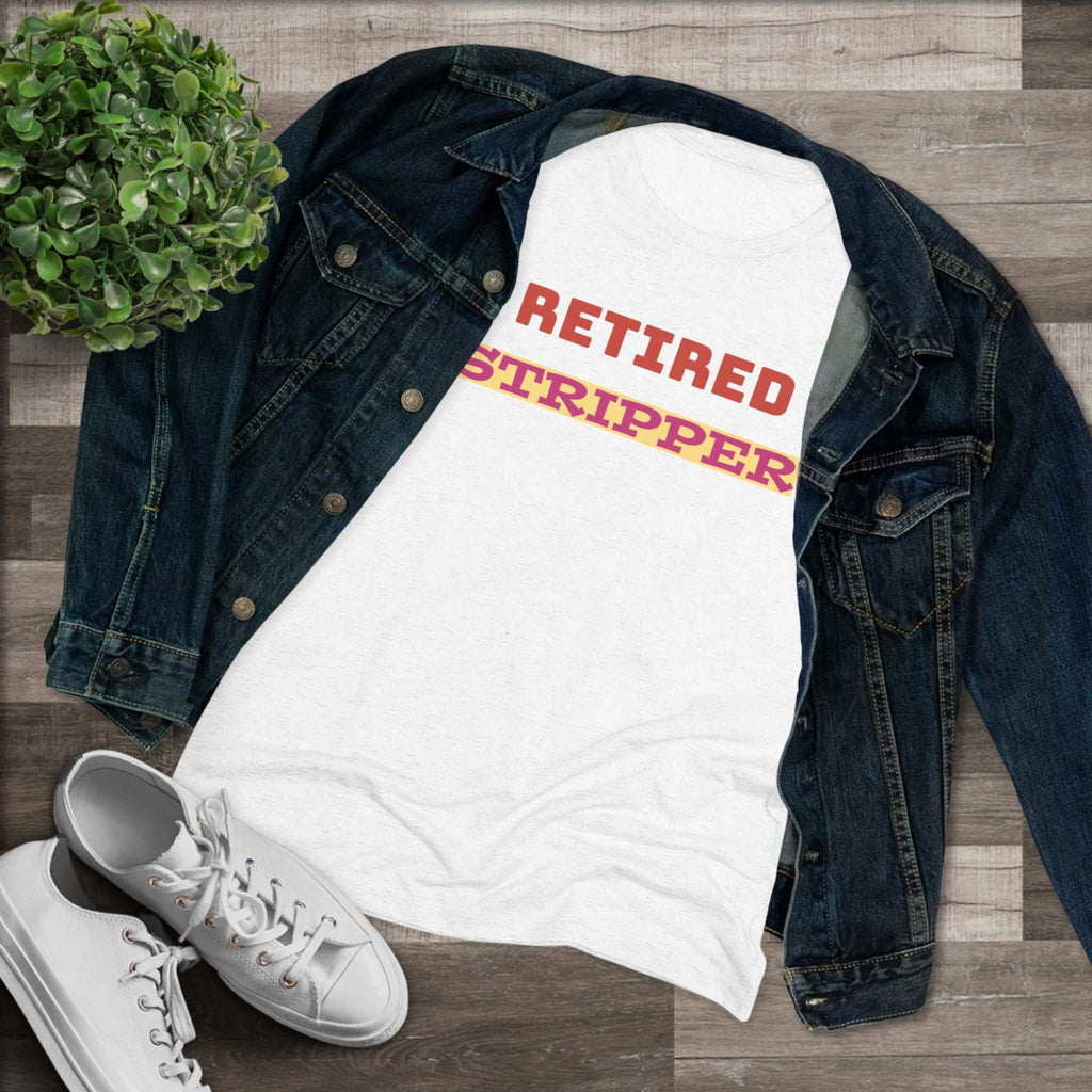 Women's Tee - Retired Stripper Shirt - CTDSF